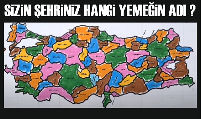 Sizin şehriniz hangi yemeğin adı ?