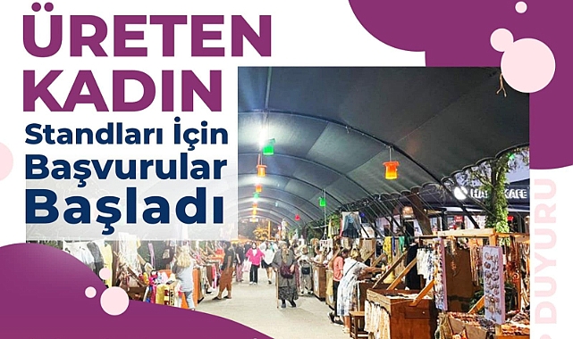 Kepez’de Üreten Kadınlar Standları başvuruları başladı