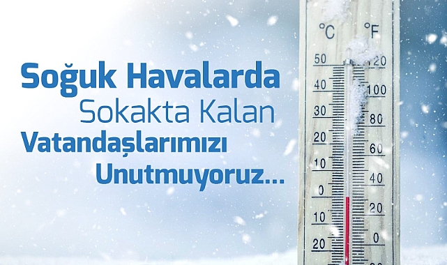 “Sokakta kalan vatandaşlarımızı unutmuyoruz"