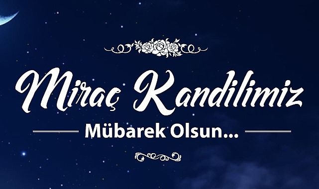 Başkan Gökhan Miraç Kandilini kutladı
