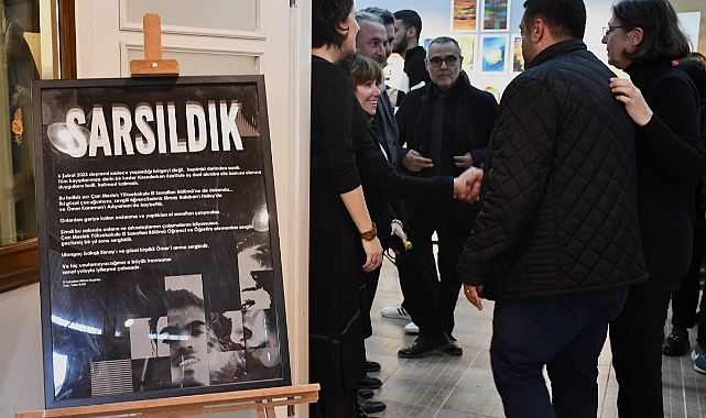 "Sarsıldık" sergisinin açılışı gerçekleşti