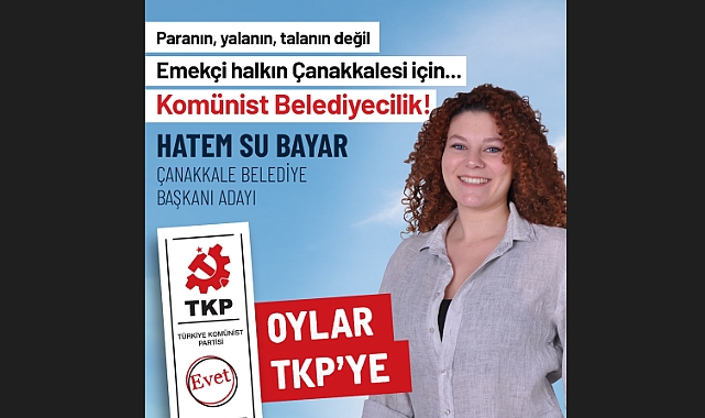 TKP Çanakkale’de adayını açıkladı