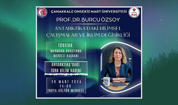 'Antarktika'daki Bilimsel Çalışmalar ve İklim Değişikliği' konferansı düzenlenecek