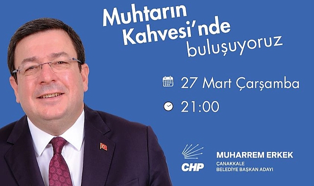 Başkan Adayı Erkek, Muhtarın Kahvesi’nde vatandaşlarla buluşacak
