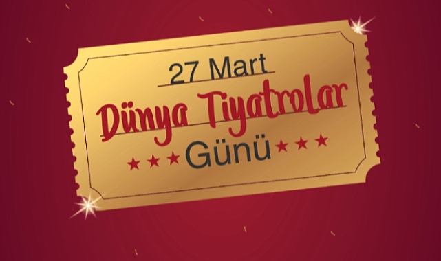 Başkan Gökhan,  Dünya Tiyatrolar Gününü kutladı
