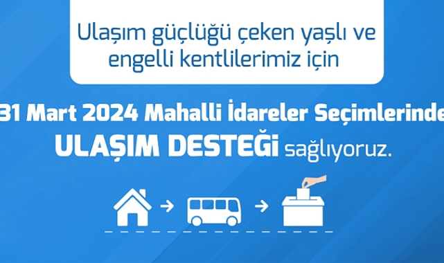 Çanakkale Belediyesi, mahalli idareler seçimleri için engelli ve yaşlılara araç desteği sağlayacak