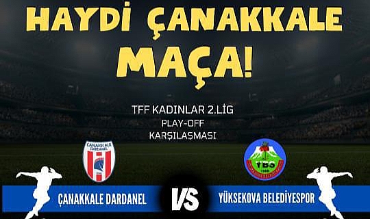 Çanakkale Dardanel, Yüksekova Belediyespor’u ağırlayacak