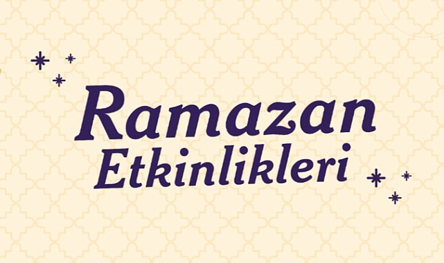 Ramazan etkinlikleri başlıyor