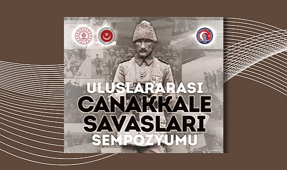 Uluslararası Çanakkale Sempozyumu’na kabul edilen bildiriler