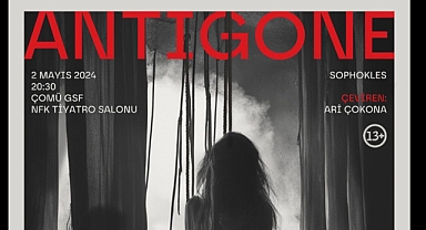 ‘’Antigone'’ oyunu sahneleniyor