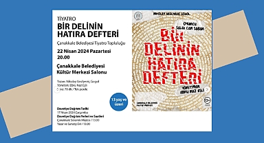 ‘’Bir Delinin Hatıra Defteri’’ Çanakkale’ye geliyor