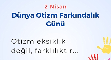 Eceabat Belediye Başkanı Saim Zileli'nin Dünya otizm farkındalık günü mesajı