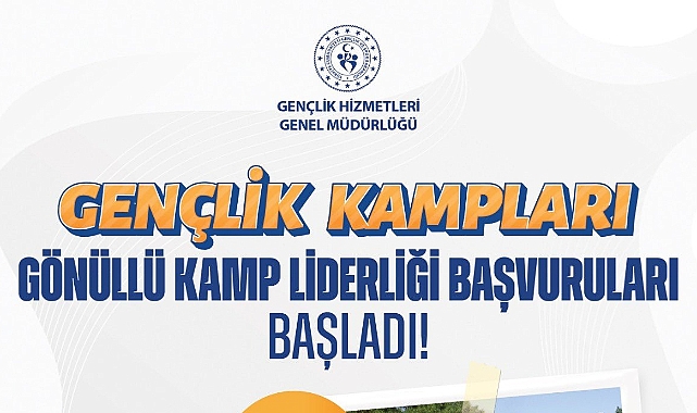 Gençlik Kamplarında görevlendirilmek üzere 660 yeni Gönüllü Kamp Lideri alımı yapılacak
