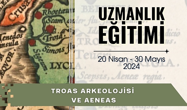 Troas Arkeolojisi ve Aeneas Uzmanlık Eğitimi