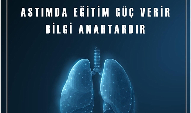 "Astımda Eğitim Güç Verir: Bilgi Anahtardır"