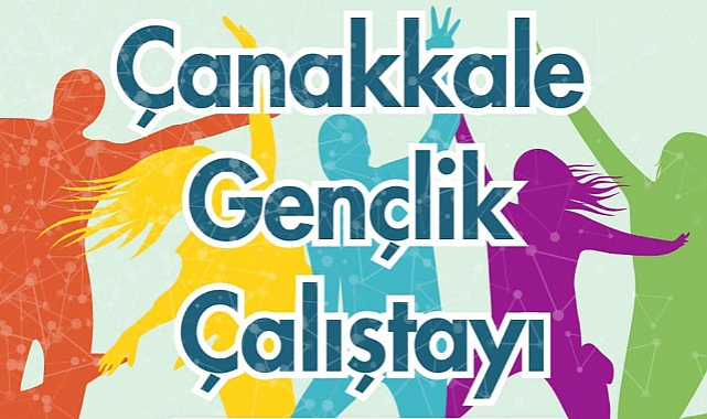 Çanakkale Gençlik Çalıştayı başlıyor