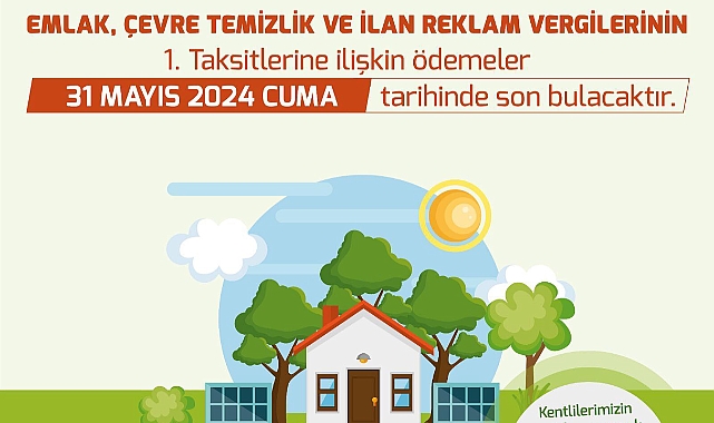 Emlak, çevre temizlik ve ilan reklam vergileri ödemeleri hatırlatması
