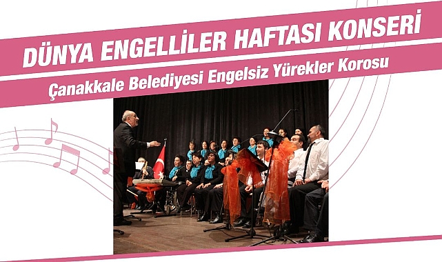 ‘Engelsiz Yürekler Korosu’ sahne alacak