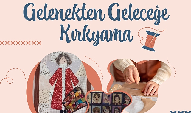 "Gelenekten Geleceğe Kırkyama"