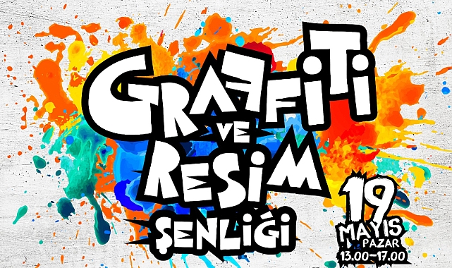 ‘’Graffiti ve Resim Şenliği’’ çok konuşulacak