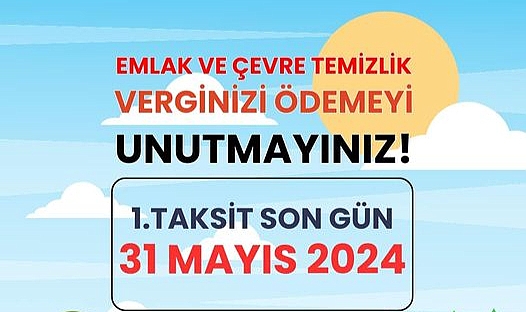 Küçükkuyu'da Emlak ve Çevre Temizlik Vergisi için son gün 31 Mayıs!