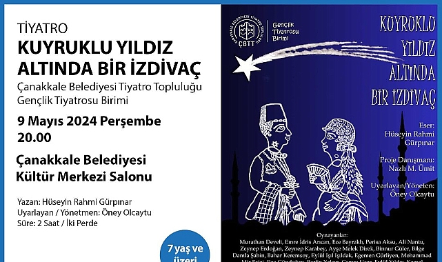 ‘’Kuyruklu Yıldız Altında Bir İzdivaç’’ sahnelenecek
