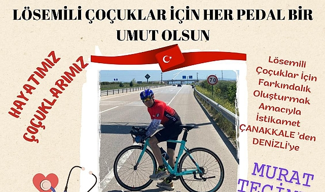 Murat Tecimen, lösemili çocuklar için pedal çevirecek
