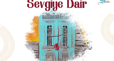 'Sevgiye Dair' resim sergisi açılıyor