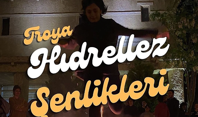 Troya Hıdrellez Şenlikleri başlıyor!
