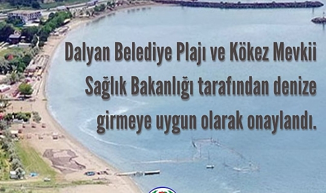 Dalyan Belediye Plajı ve Kökez Mevkii, Sağlık Bakanlığı tarafından onaylanarak denize girilmeye uygun ilan edildi
