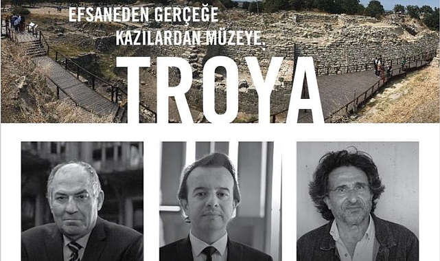 ‘’Efsanelerden Gerçeğe Kazılardan Müzeye: Troya”
