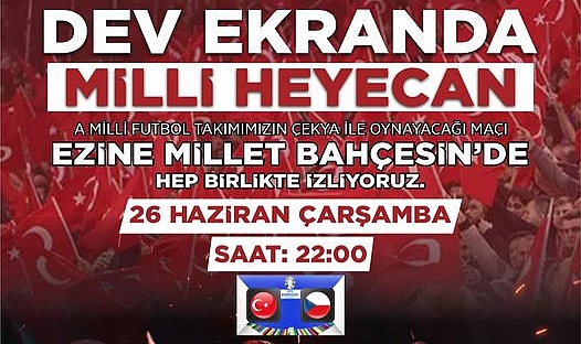 Ezine Belediyesi, Milli Takım maçını büyük ekranda Millet Bahçesi'nde İzleyecek