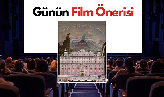 Günün Film Önerisi: The Grand Budapest Hotel