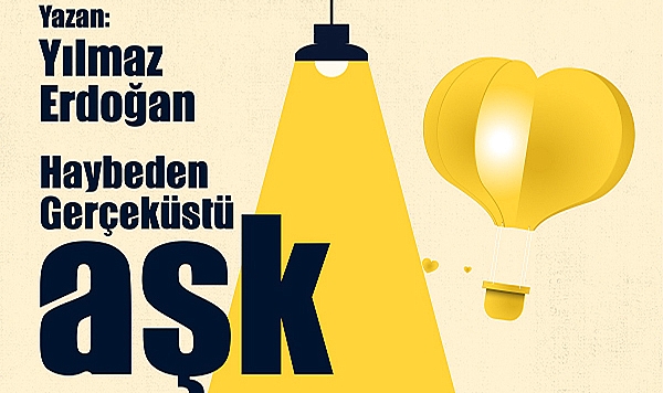 ''Haybeden Gerçeküstü Aşk'' sahnelenecek