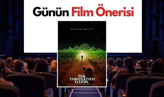 Günün film önerisi: 13. Kat