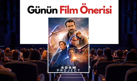 Günün film önerisi: The Adam Project