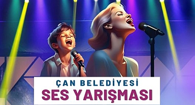 Çan Belediyesi Ses Yarışması final gecesi 22 Ağustos'ta