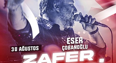 Çan'da 30 Ağustos coşkusu ve Eser Çobanoğlu konseri