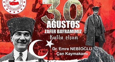 Çan Kaymakamı Dr. Emre Nebioğlu'nun 30 Ağustos Zafer Bayramı mesajı