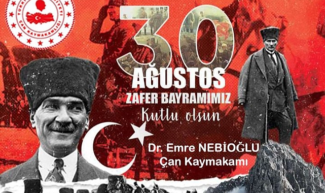 Çan Kaymakamı Dr. Emre Nebioğlu'nun 30 Ağustos Zafer Bayramı mesajı