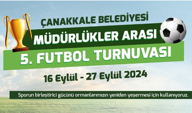Çanakkale'de 5. Müdürlükler Arası Futbol Turnuvası başlıyor!