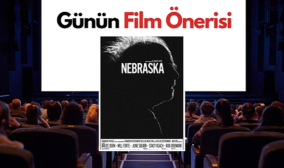 Günün film önerisi: Nebraska
