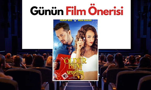 Günün film önerisi: Öldür Beni Sevgilim