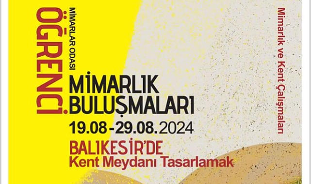 Mimarlar Odası, Mimarlık öğrencilerini Balıkesir’de buluşturuyor