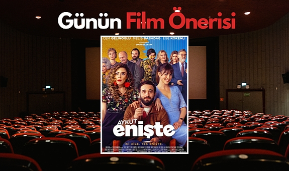 Günün film önerisi: Aykut Enişte
