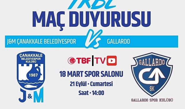 J&amp;M Çanakkale Belediyespor - Gallardo Spor Kulübü karşı karşıya