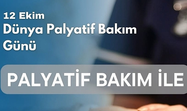 12 Ekim Dünya Palyatif Bakım Günü’nde farkındalık açıklaması