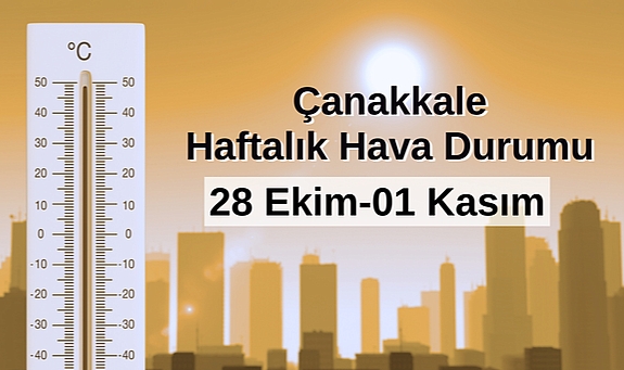Çanakkale bu hafta güneşe doyacak