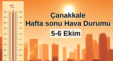 Çanakkale'de hafta sonu hava durumu