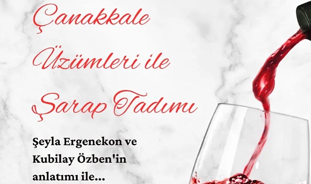 Çanakkale üzümleriyle şarap tadımı gerçekleşecek